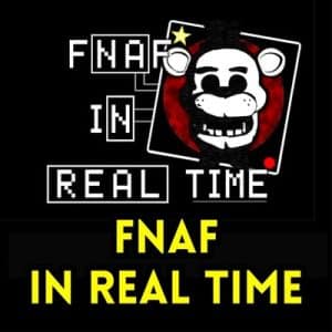 FNAF In Real Time