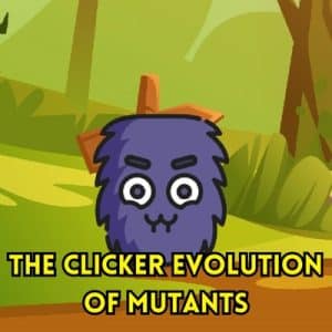 The Clicker Evolution of Mutants